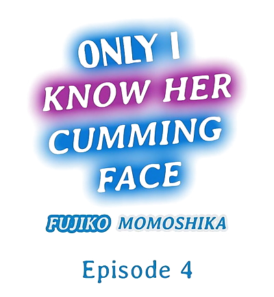 Only i Know Her Cumming Face..